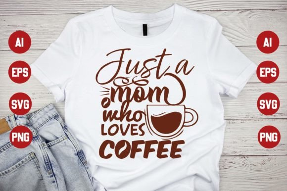 A Designer's Look at the Coffee & Mom Sublimation T-shirt Design