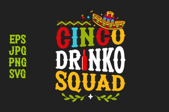 Cinco Drink Squad Graphics for Festive Print Templates
