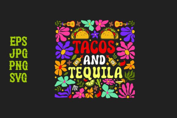 Tacos and Tequila Cinco De Mayo Graphics and Print Templates